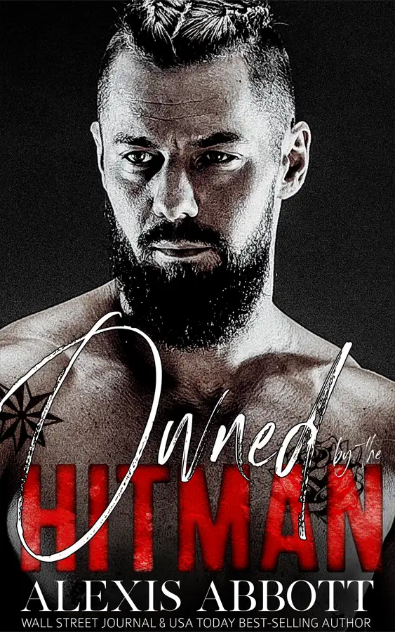 The cover for the mafia romance novel Owned by the Hitman by Alexis Abbott, which has a serious looking man, shirtless and with tattoos, staring off camera.