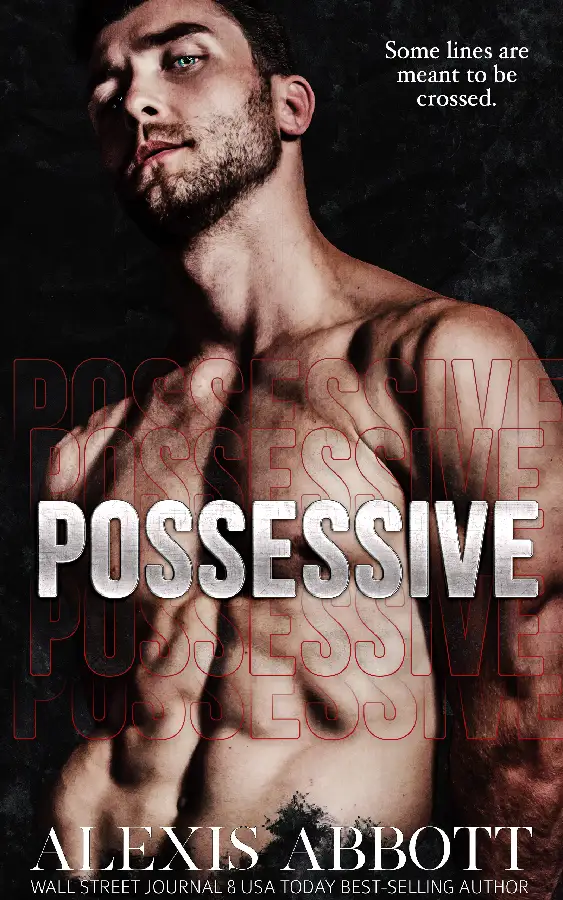 The cover for Possessive by Alexis Abbott, featuring a stern looking man, shirtless and posing with a serious expression.